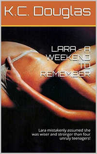 Lara - A Weekend to Remember by K.C. Douglas