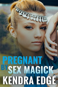 Pregnant by Sex Magick Pregnant by Sex Magick
