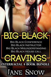 Big Black Cravings (Interracial Black Males / White Females Bundle) Big Black Cravings (Interracial Black Males / White Females Bundle)