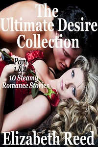 Ultimate Desire Collection Part 1 & 2
 
 by Elizabeth Reed