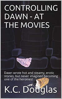 Controlling Dawn - At the Movies by K.C. Douglas