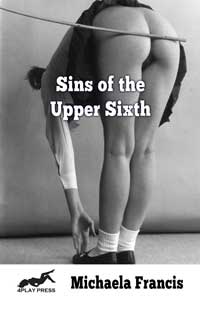 Sins Of The Upper Sixth by Michaela Francis