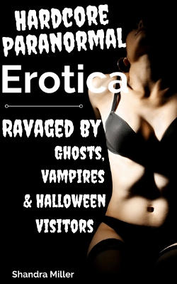 Hardcore Paranormal Erotica