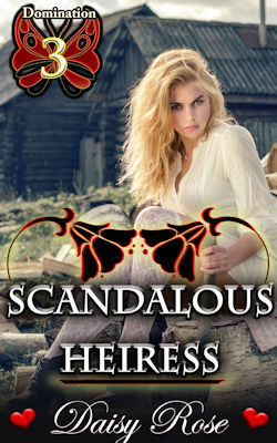 Scandalous Heiress by Daisy Rose