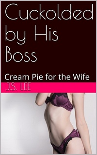 Cuckolded by His Boss