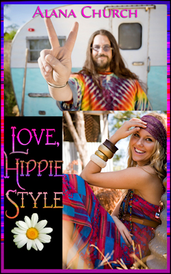 Love, Hippie Style by Alana Church