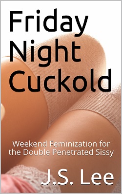 Friday Night Cuckold by J.S. Lee