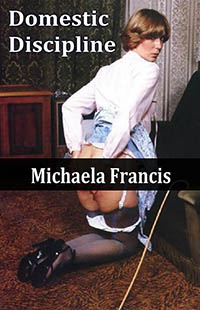 Domestic Discipline by Michaela Francis