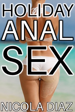 Holiday Anal Sex by Nicola Diaz