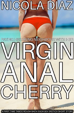 Paying The Hung Neighbour With Her Virgin Anal Cherry Paying The Hung Neighbour With Her Virgin Anal Cherry