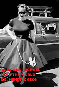 Mary and Michael Save the World Mary and Michael Save the World