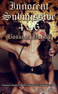 Innocent Submissive 4-6: Bosses Bundle by Daisy Rose