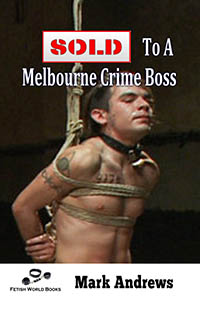 Sold To A Melbourne Crime Boss Sold To A Melbourne Crime Boss