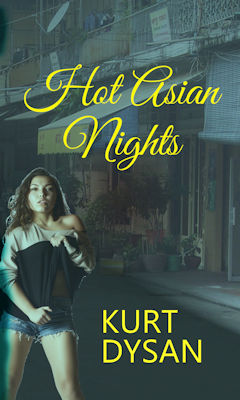 Hot Asian Nights by Kurt Dysan