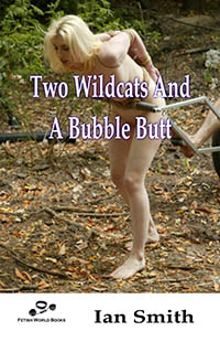 Two Wildcats and a Bubble Butt Two Wildcats and a Bubble Butt