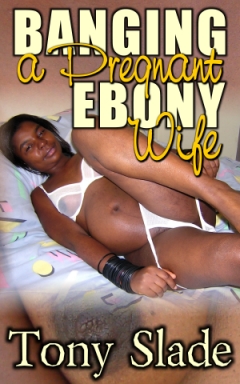 Banging A Pregnant Ebony Wife