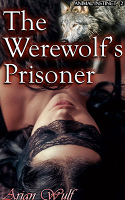 The Werewolf s Prisoner The Werewolf s Prisoner