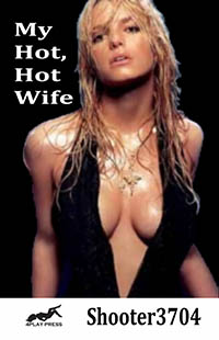 My Hot, Hot Wife My Hot, Hot Wife