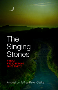 The Singing Stones by Jeffrey Peter Clarke