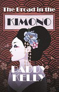 The Broad in the Kimono by Paddy Kelly