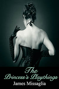 The Princess s Playthings The Princess s Playthings