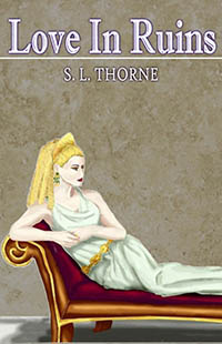 Love In Ruins by S. L. Thorne