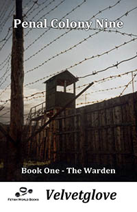 PENAL COLONY NINE - BOOK ONE