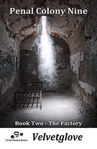 PENAL COLONY NINE - BOOK TWO