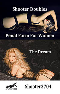 A Shooter Double: Penal Farm For Women & The Dream