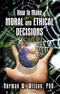 How To Make Moral And Ethical Decisions - A Guide