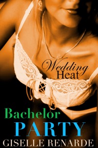 Wedding Heat: Bachelor Party Wedding Heat: Bachelor Party