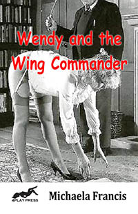 Wendy and the Wing Commander by Michaela Francis