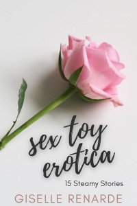 Sex Toy Erotica by Giselle Renarde