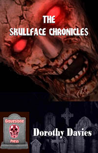 The Skullface Chronicles by Dorothy Davies