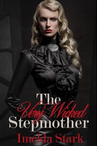 The Very Wicked Stepmother The Very Wicked Stepmother