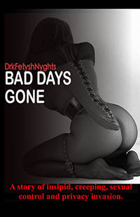BAD DAYS GONE by DrkFetyshNyghts