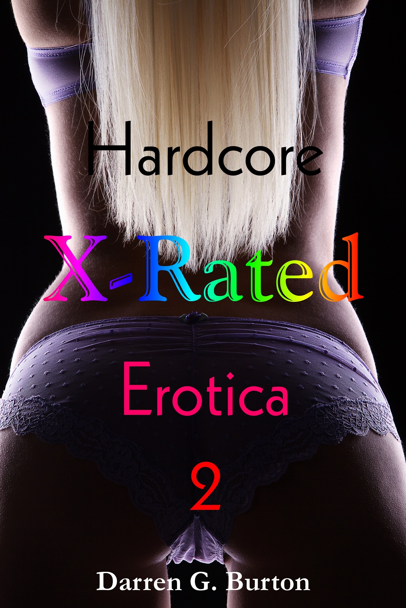 X-Rated Hardcore Erotica 2