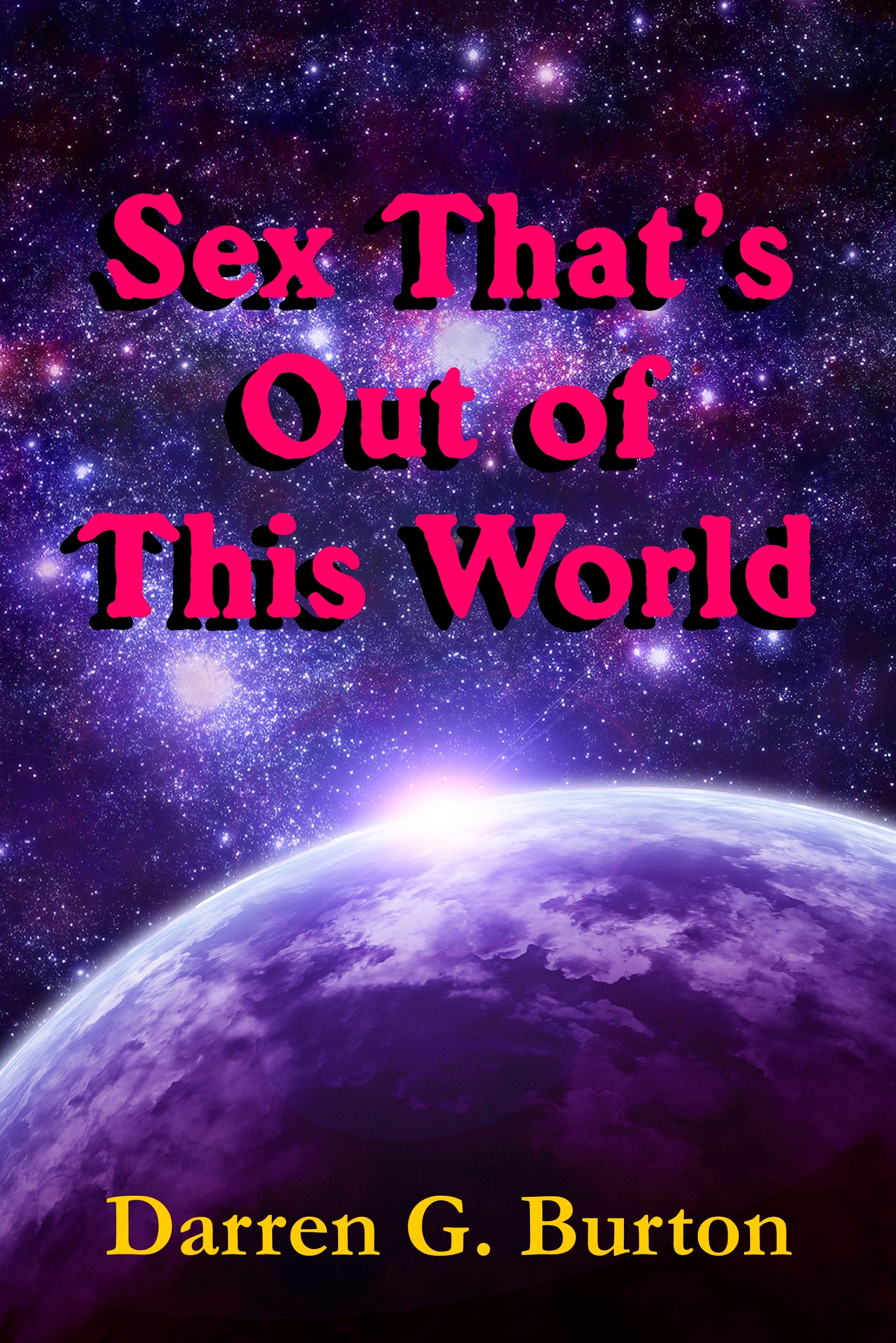 Sex That's Out of This World Sex That's Out of This World