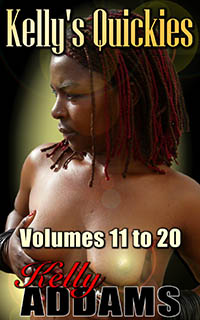 Kelly s Quickies - Volume Two Kelly s Quickies - Volume Two