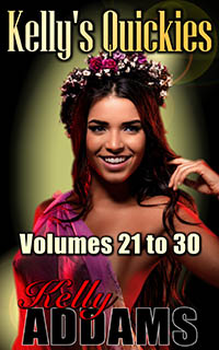 Kelly s Quickies - Volume Three Kelly s Quickies - Volume Three