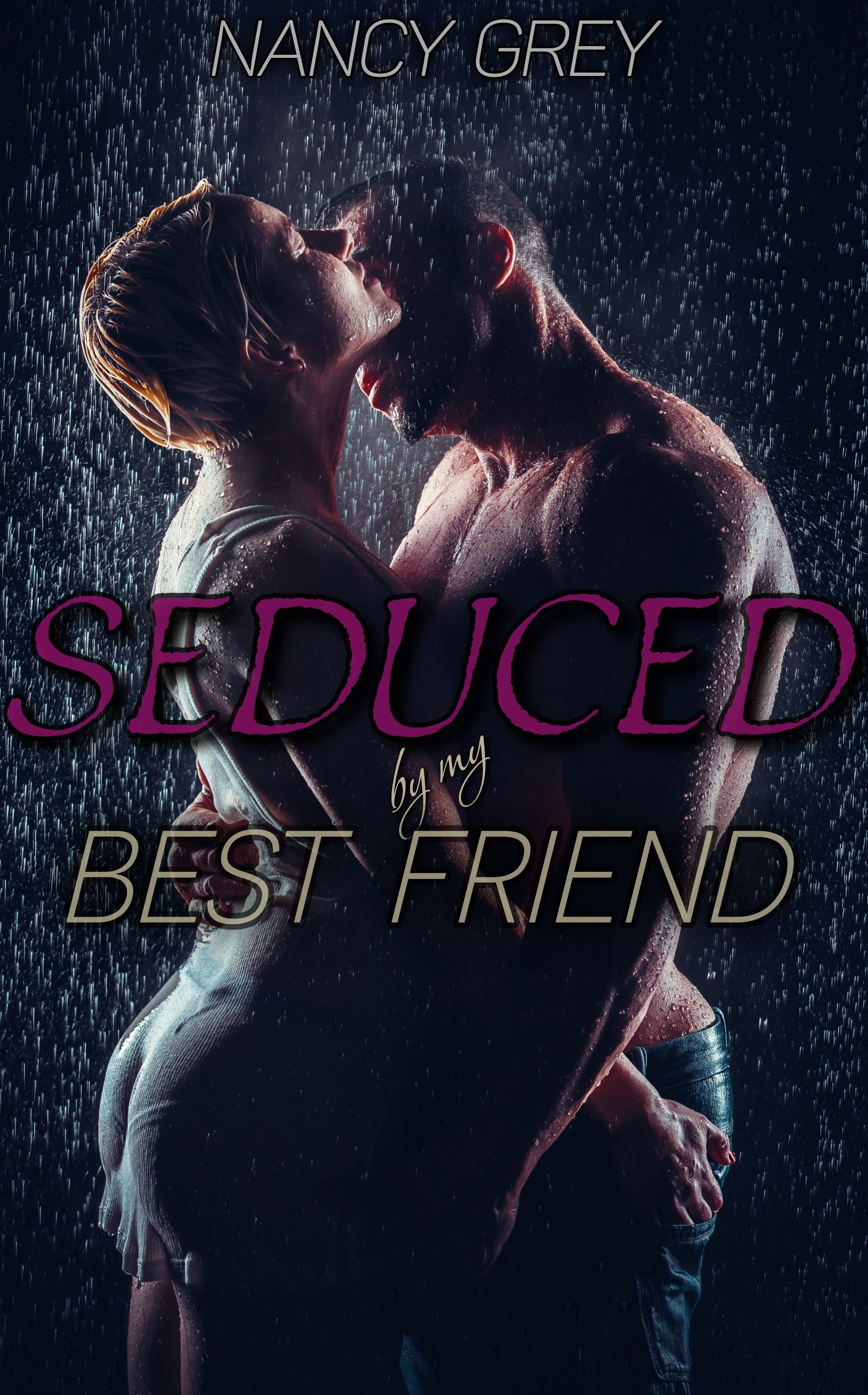 Seduced By My Best Friend Seduced By My Best Friend