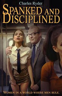 Spanked and Disciplined Spanked and Disciplined