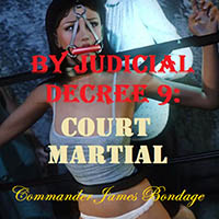 By Judicial Decree 9: Court Martial By Judicial Decree 9: Court Martial