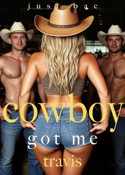 A Cowboy Got Me A Cowboy Got Me