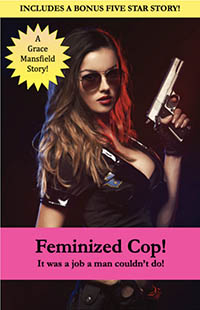 Feminized Cop! Feminized Cop!