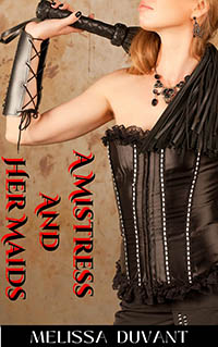 A Mistress and Her Maids A Mistress and Her Maids