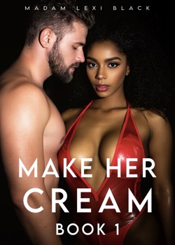 Make Her Cream (Book 1) Make Her Cream (Book 1)