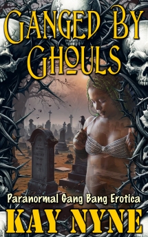 Ganged By Ghouls Ganged By Ghouls