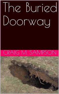 The Buried Doorway by Craig M. Sampson