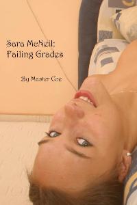 Sara Mc Neil: Failing Grades Sara Mc Neil: Failing Grades